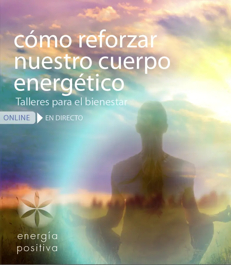 como reforzar nuestro cuerpo energetico